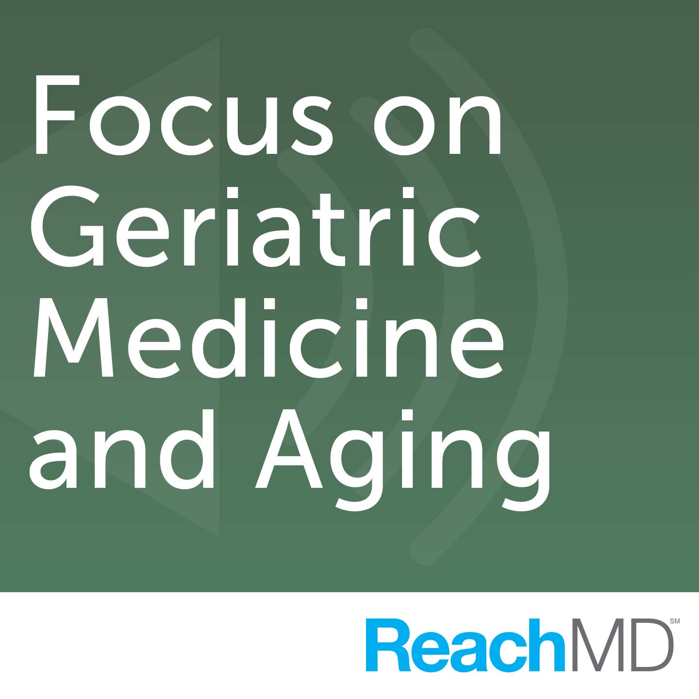 Focus on Geriatric Medicine and Aging